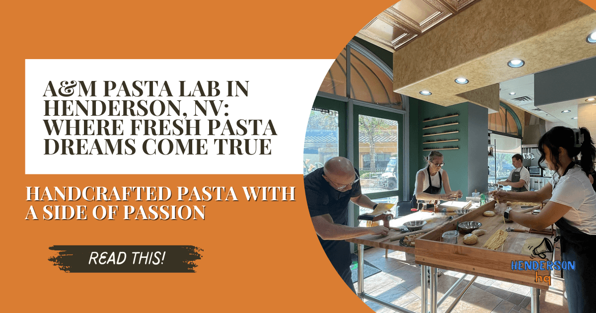 A&M Pasta Lab in Henderson, NV: Where Fresh Pasta Dreams Come True