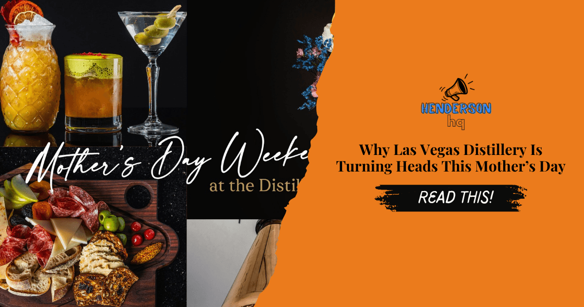 A Unique Mother’s Day Weekend in Henderson, NV