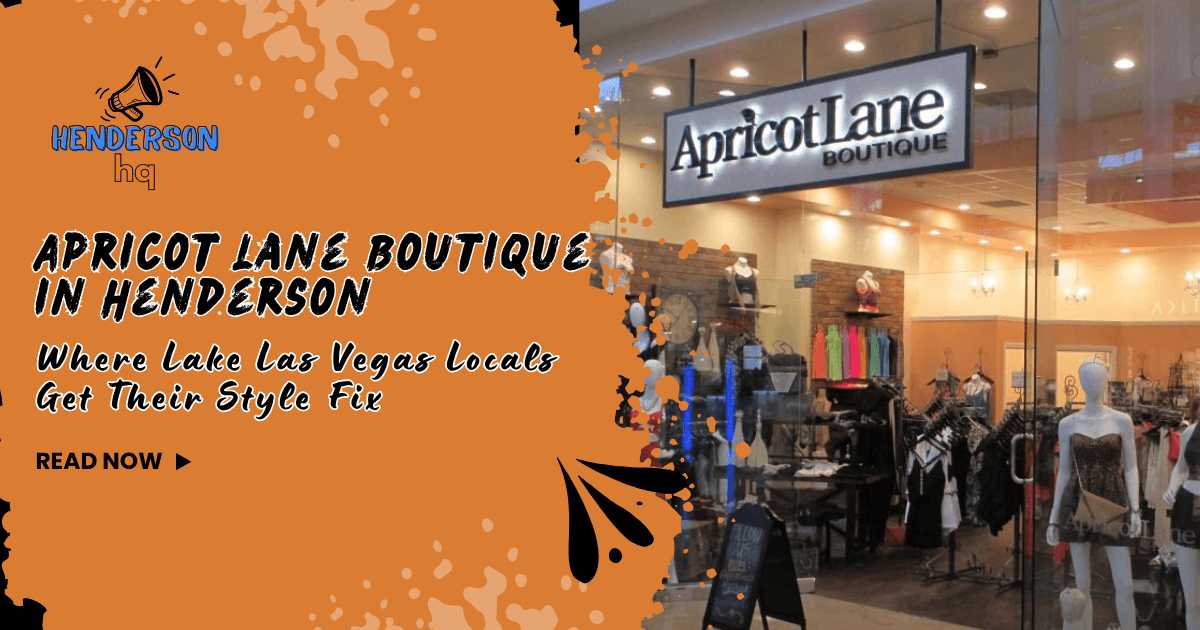 Apricot Lane Boutique in Henderson: Where Lake Las Vegas Locals Get Their Style Fix