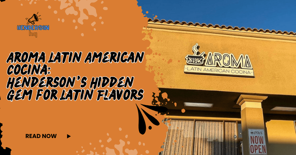 Aroma Latin American Cocina: Henderson’s Hidden Gem for Latin Flavors