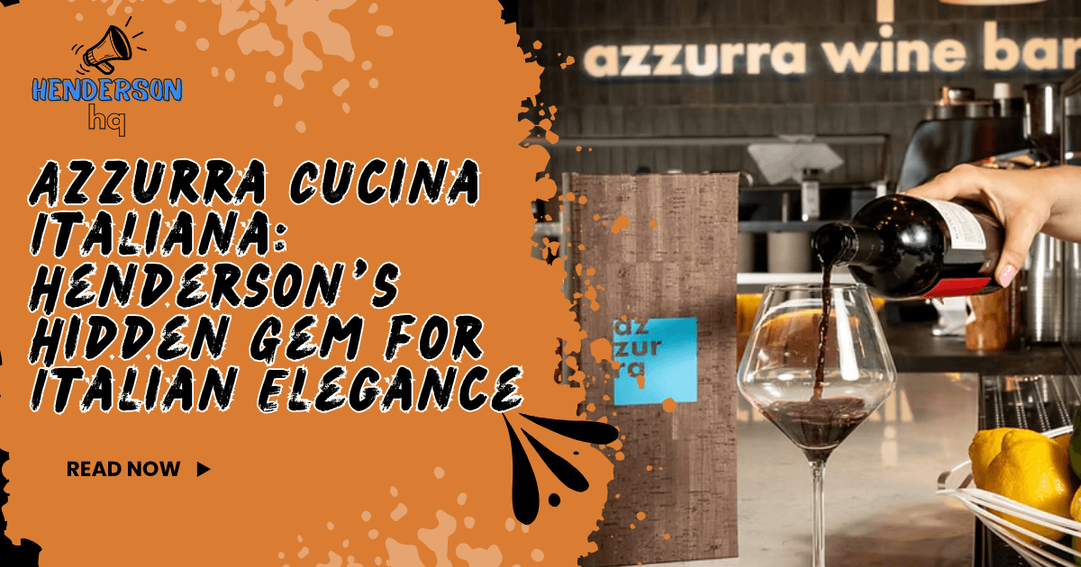 Azzurra Cucina Italiana: Henderson’s Hidden Gem for Italian Elegance