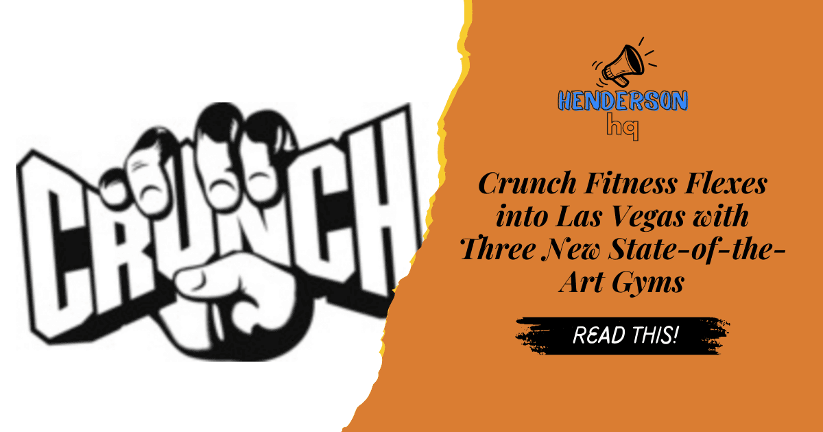Crunch Fitness Flexes into Las Vegas with Three New State-of-the-Art Gyms