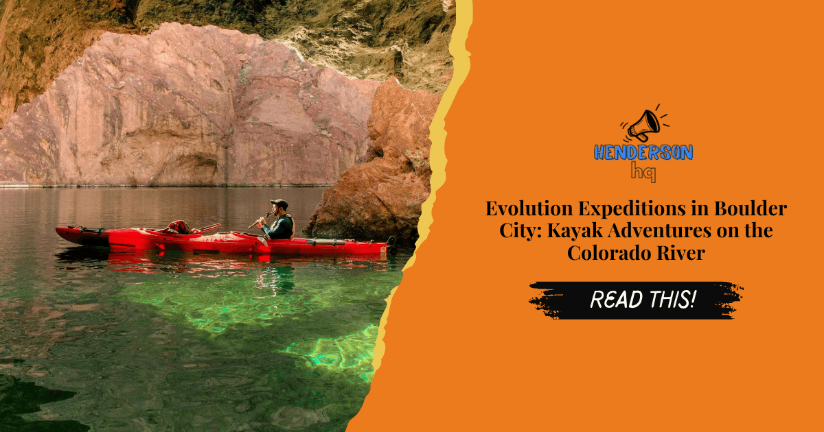 Evolution Expeditions in Boulder City: Kayak Adventures on the Colorado River