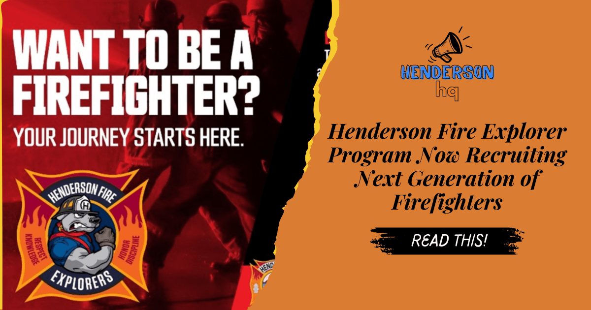 Henderson Fire Explorer Program Now Recruiting Next Generation of Firefighters