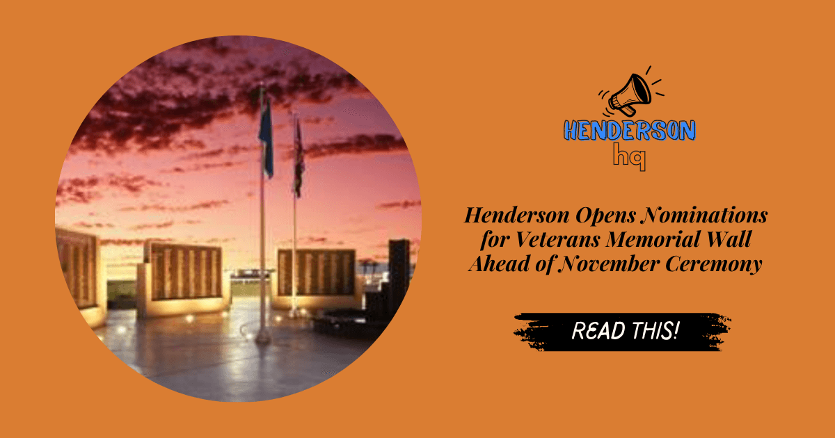 Henderson Opens Nominations for Veterans Memorial Wall Ahead of November Ceremony