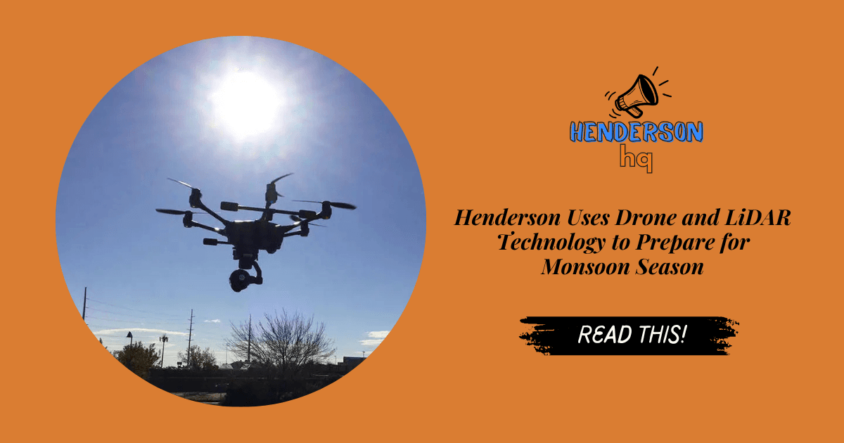 Henderson Uses Drone and LiDAR Technology to Prepare for Monsoon Season