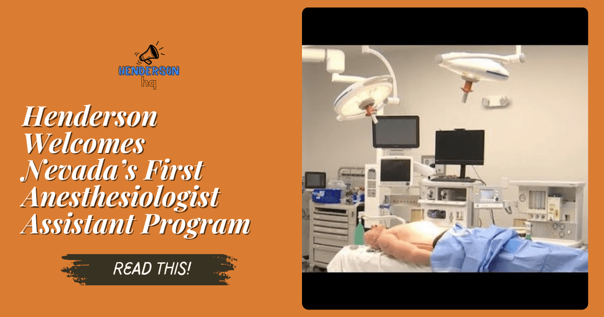 Henderson Welcomes Nevada’s First Anesthesiologist Assistant Program