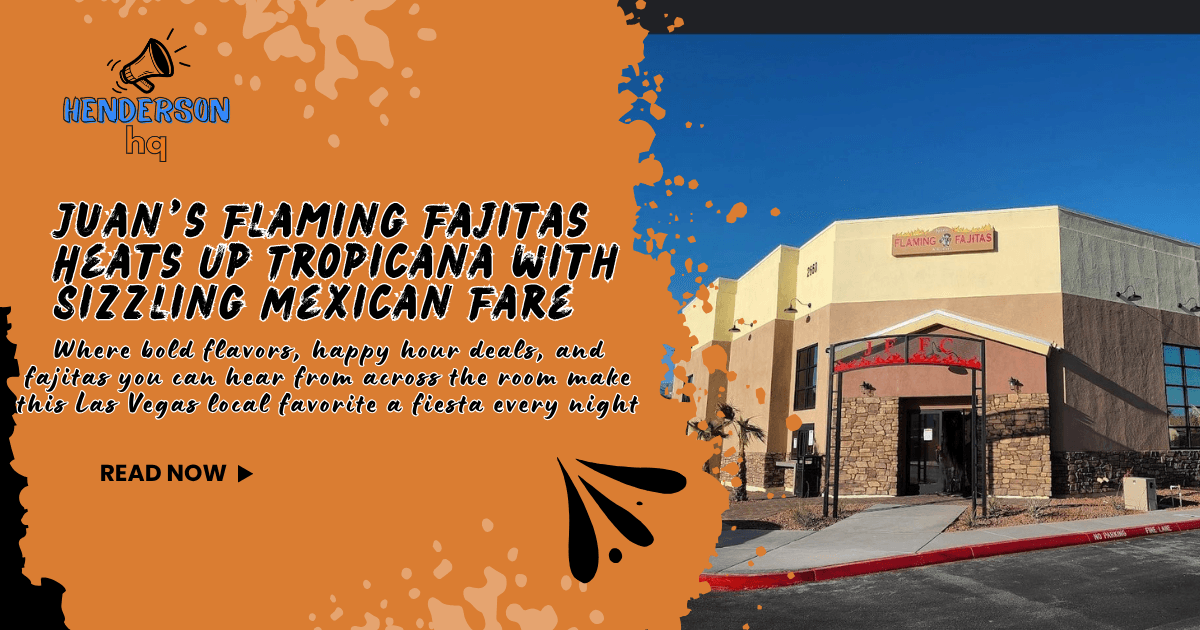 Juan’s Flaming Fajitas Heats Up Tropicana with Sizzling Mexican Fare