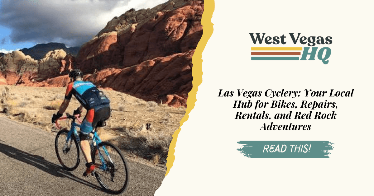 Las Vegas Cyclery: Your Local Hub for Bikes, Repairs, Rentals, and Red Rock Adventures