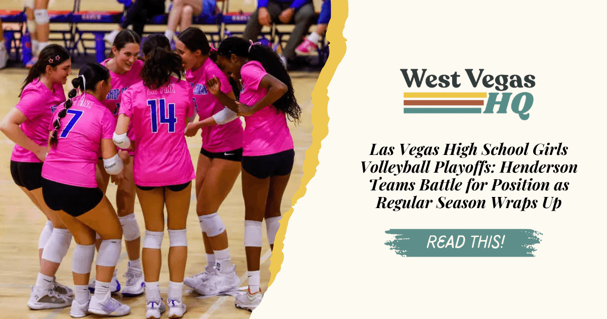 Las Vegas High School Girls Volleyball Playoffs: Henderson Teams Battle for Position as Regular Season Wraps Up