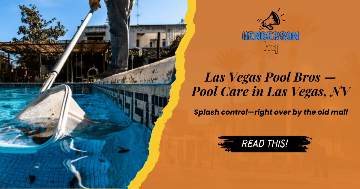Las Vegas Pool Bros — Pool Care in Las Vegas, NV