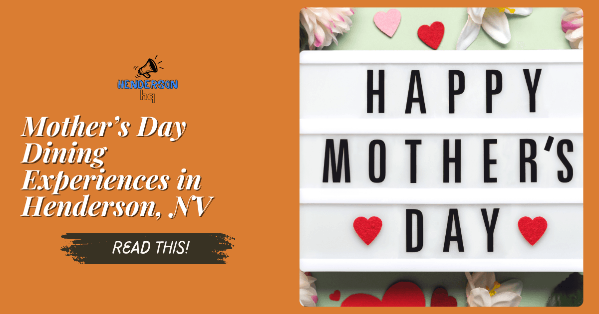 Mother’s Day Dining Experiences in Henderson, NV