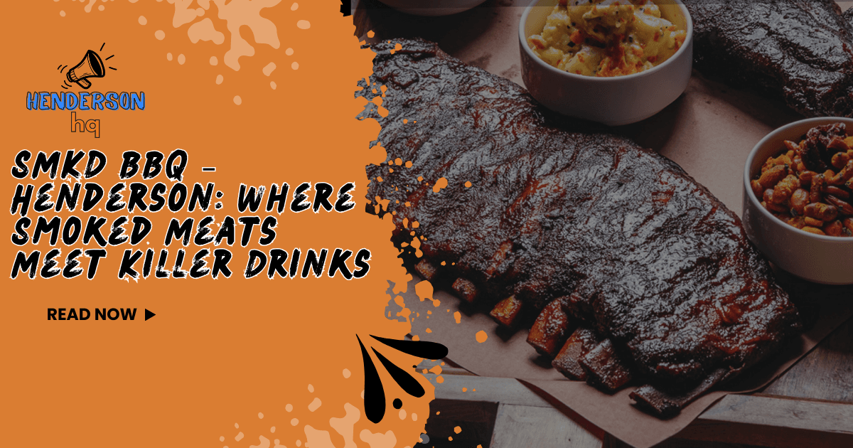 SMKD BBQ – Henderson: Where Smoked Meats Meet Killer Drinks