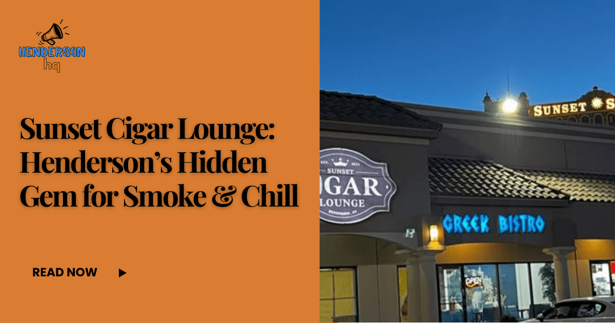 Sunset Cigar Lounge: Henderson’s Hidden Gem for Smoke & Chill