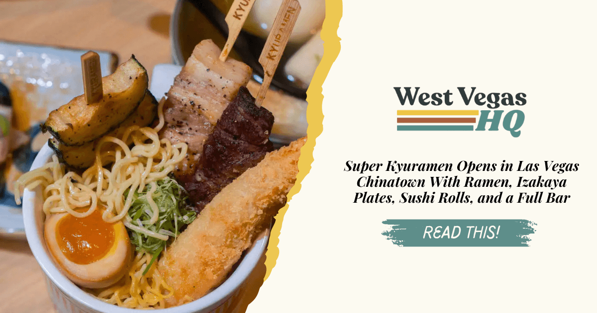 Super Kyuramen Opens in Las Vegas Chinatown With Ramen, Izakaya Plates, Sushi Rolls, and a Full Bar