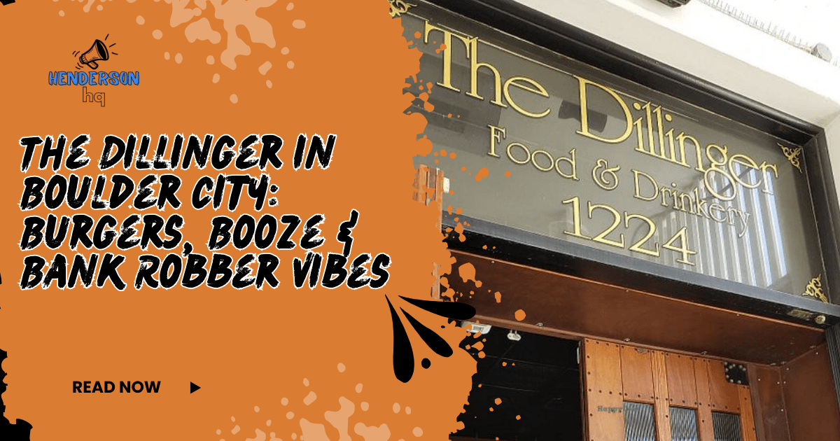 The Dillinger in Boulder City: Burgers, Booze & Bank Robber Vibes