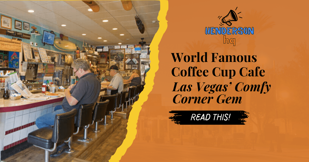 World Famous Coffee Cup Cafe – Las Vegas’ Comfy Corner Gem